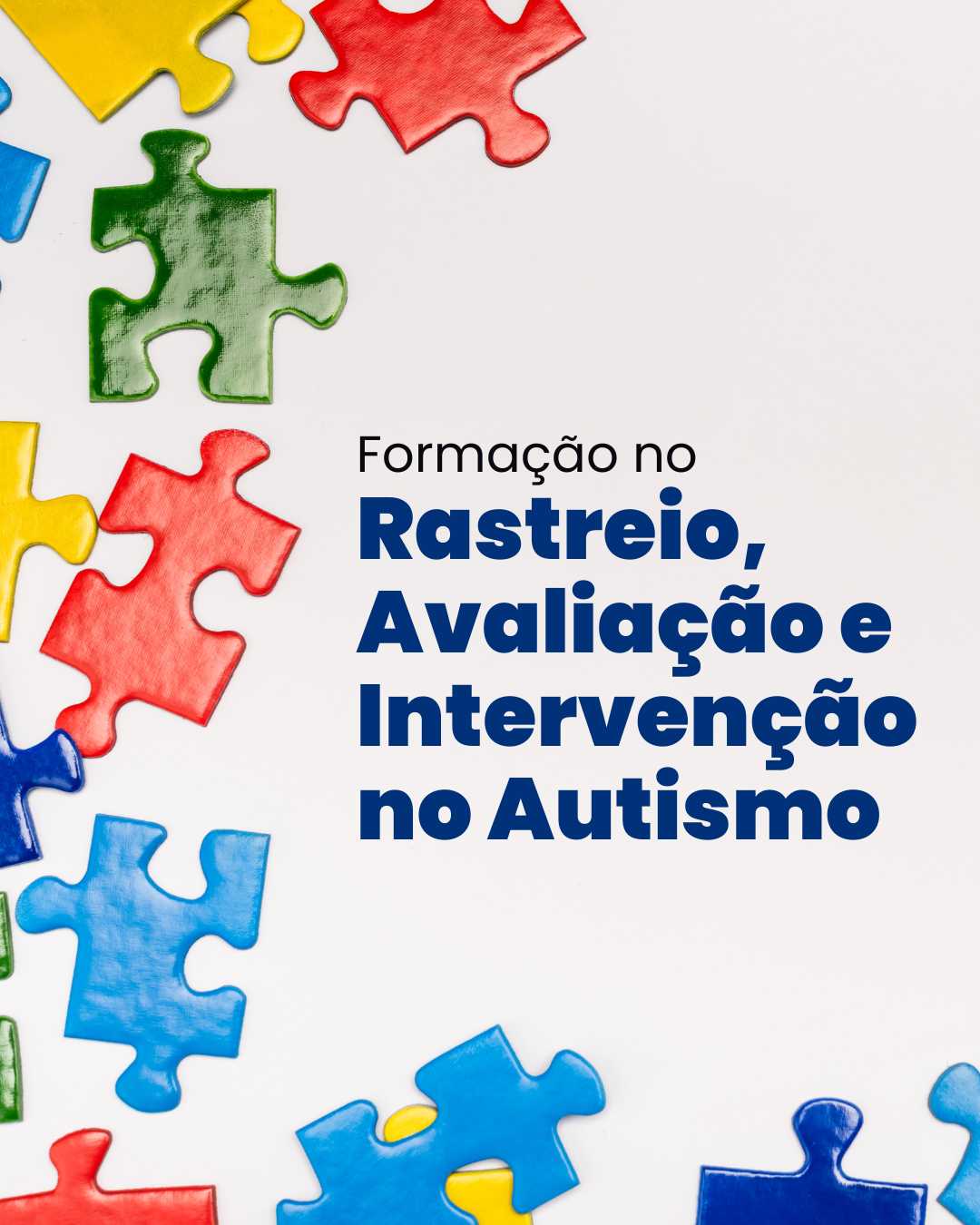 Formação no Rastreio, Avaliação e Intervenção no Autismo
