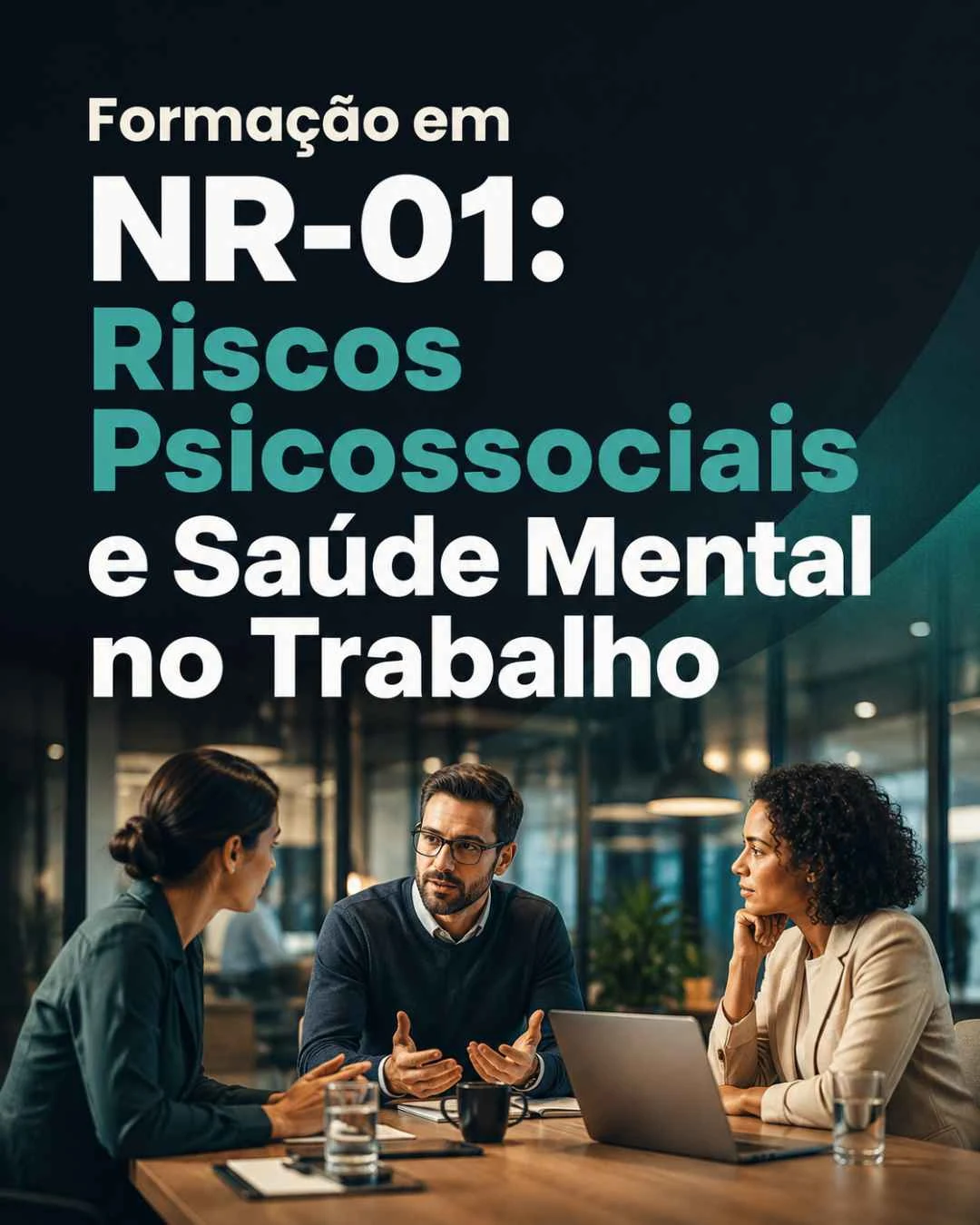 Formação em NR-01: Riscos Psicossociais e Saúde Mental no Trabalho