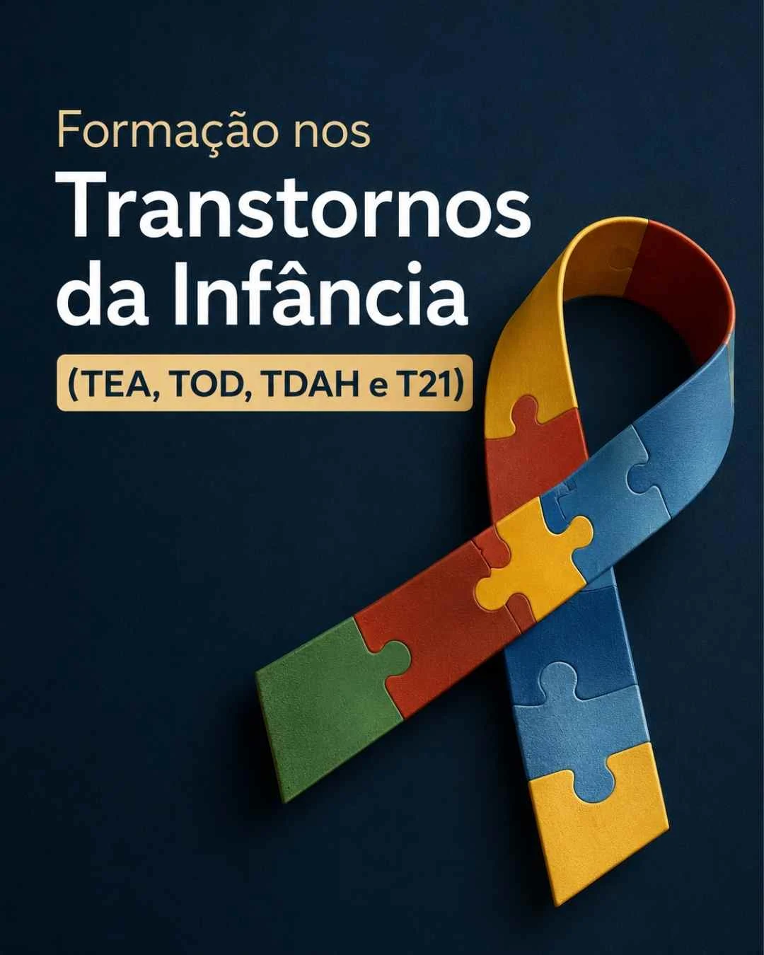 Formação nos Transtornos da Infância (TEA, TOD, TDAH e T21)