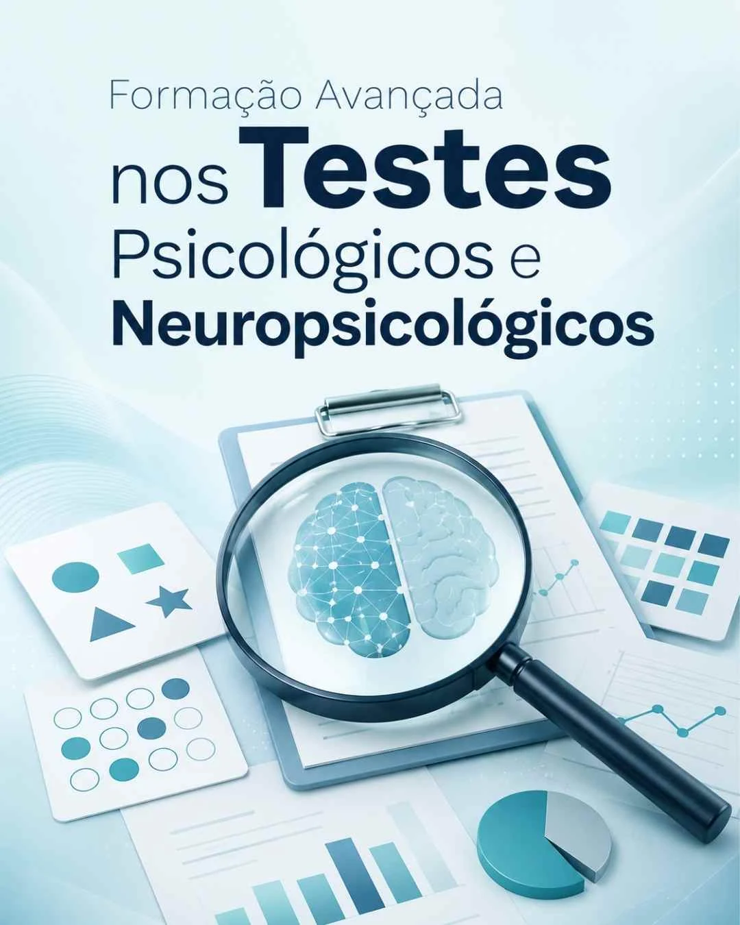 Formação Avançada nos Testes Psicológicos e Neuropsicológicos