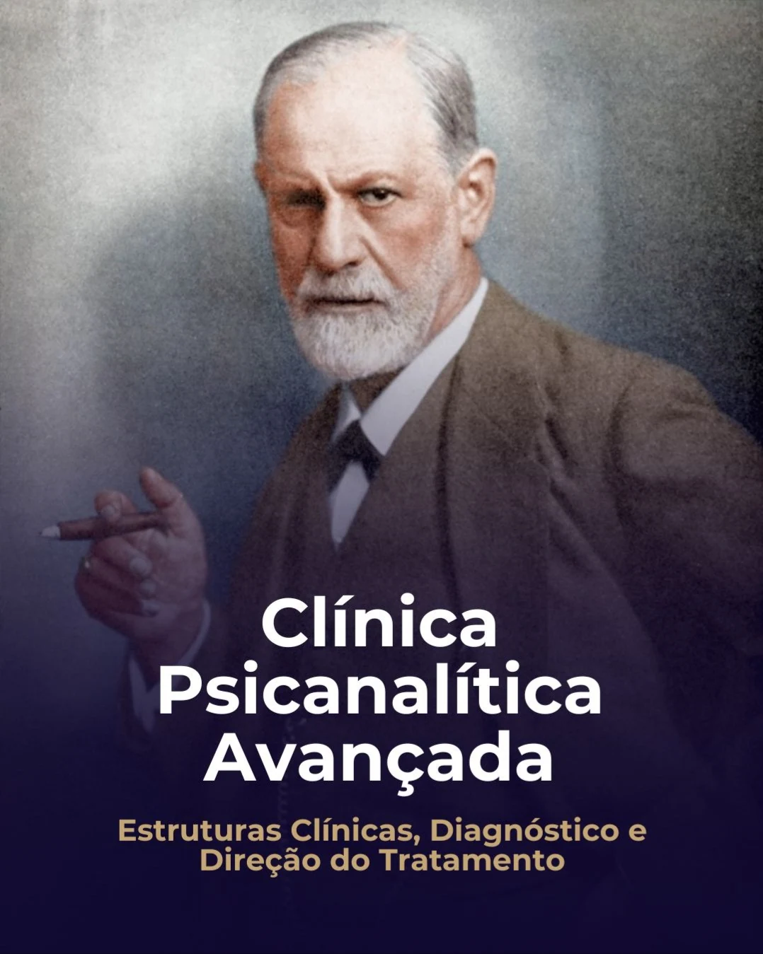 Clínica Psicanalítica Avançada: Estruturas Clínicas, Diagnóstico e Direção do Tratamento