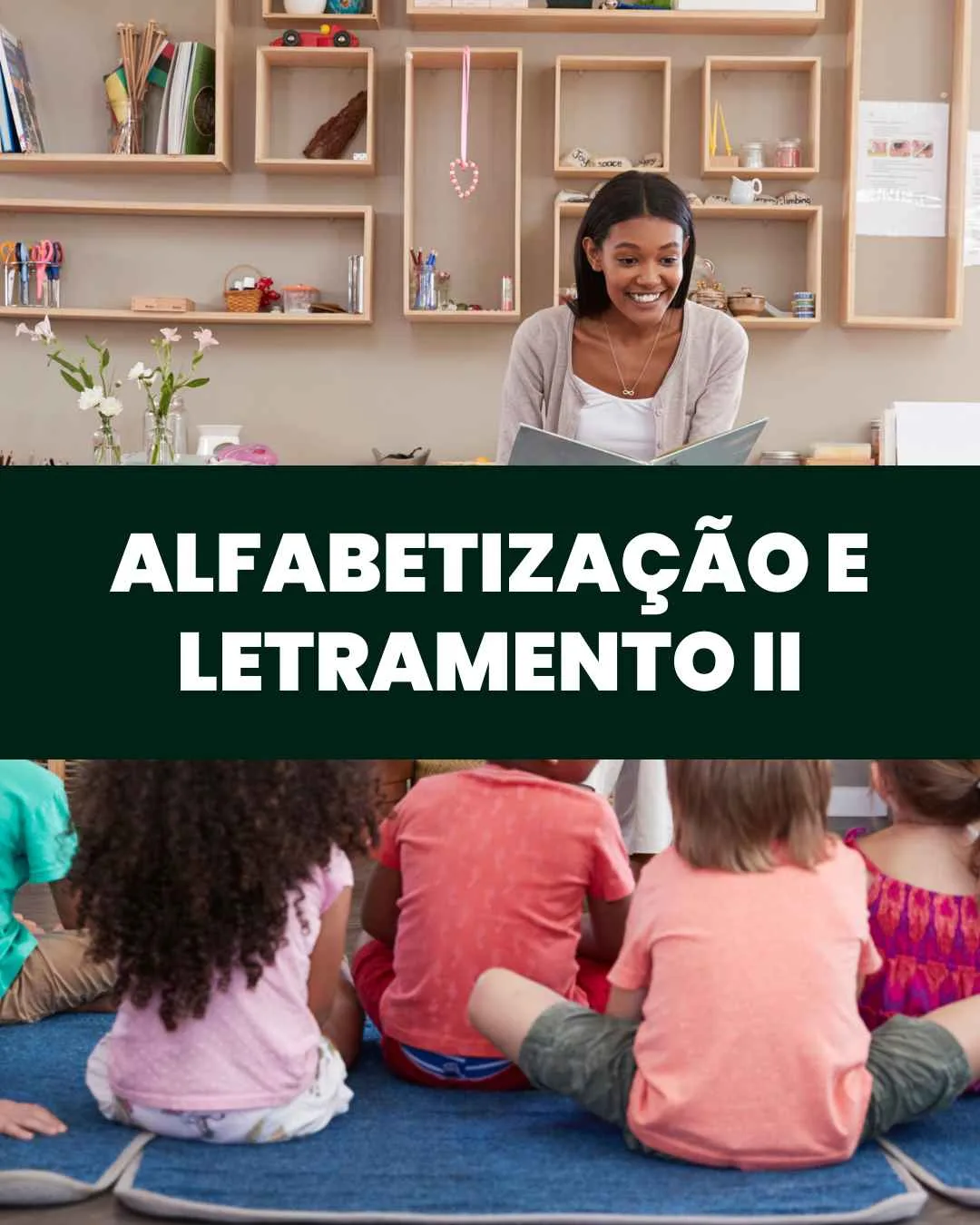Alfabetização e Letramento II