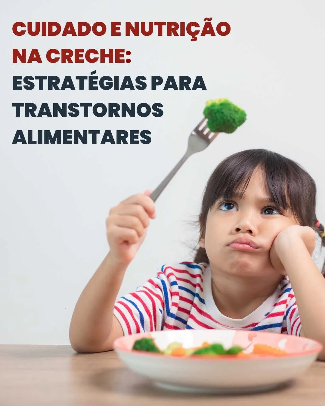 Cuidado e Nutrição na Creche: Estratégias para Transtornos Alimentares