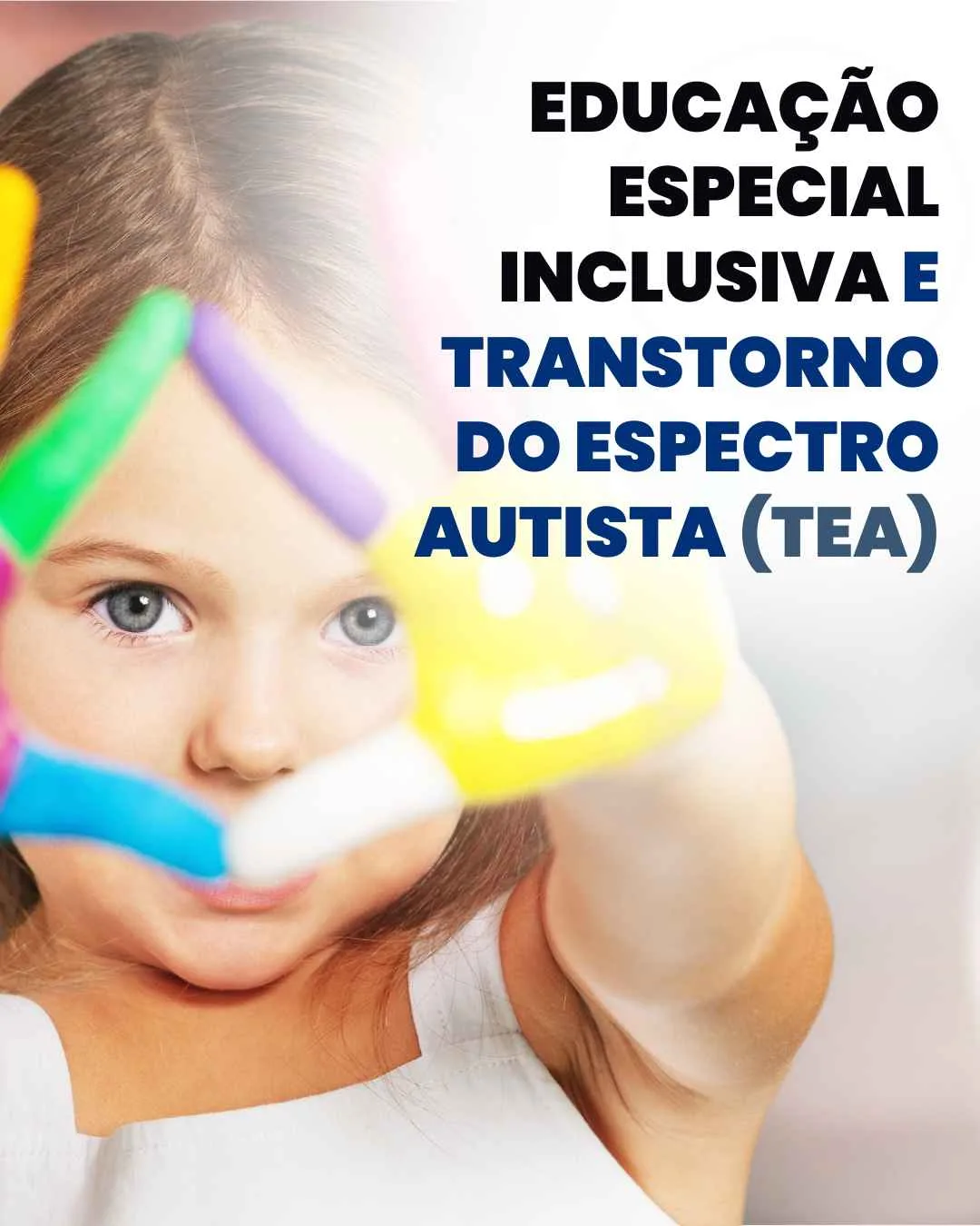 Educação Especial Inclusiva e Transtorno do Espectro Autista (TEA)
