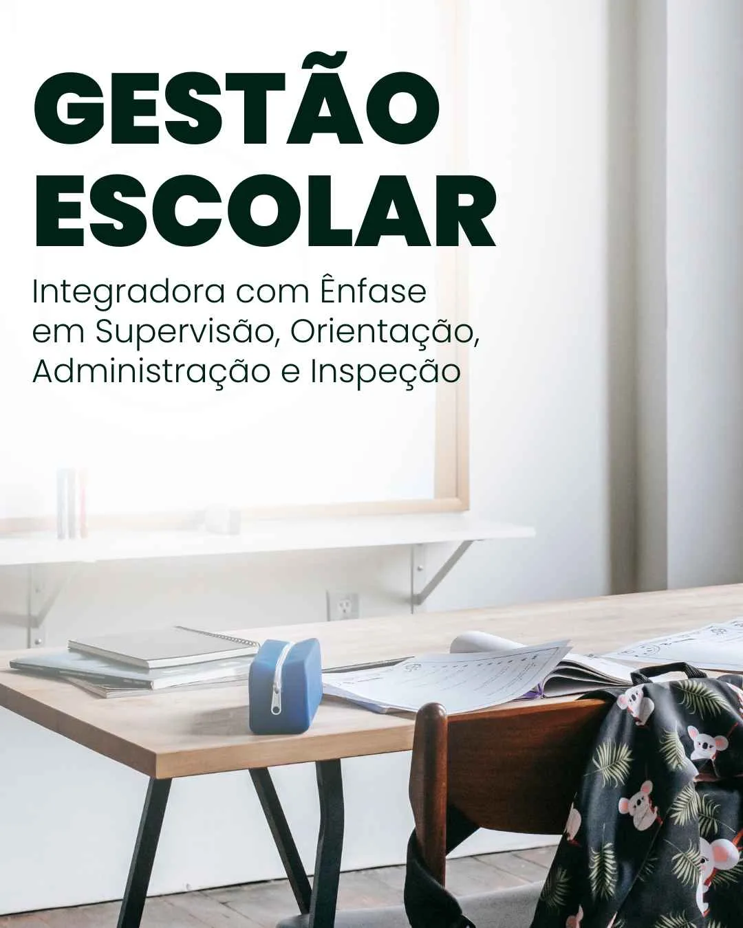 Gestão Escolar Integradora com Ênfase em Supervisão, Orientação, Administração e Inspeção