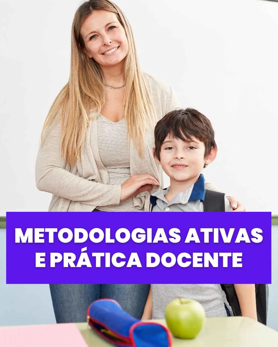 Metodologias Ativas e Prática Docente