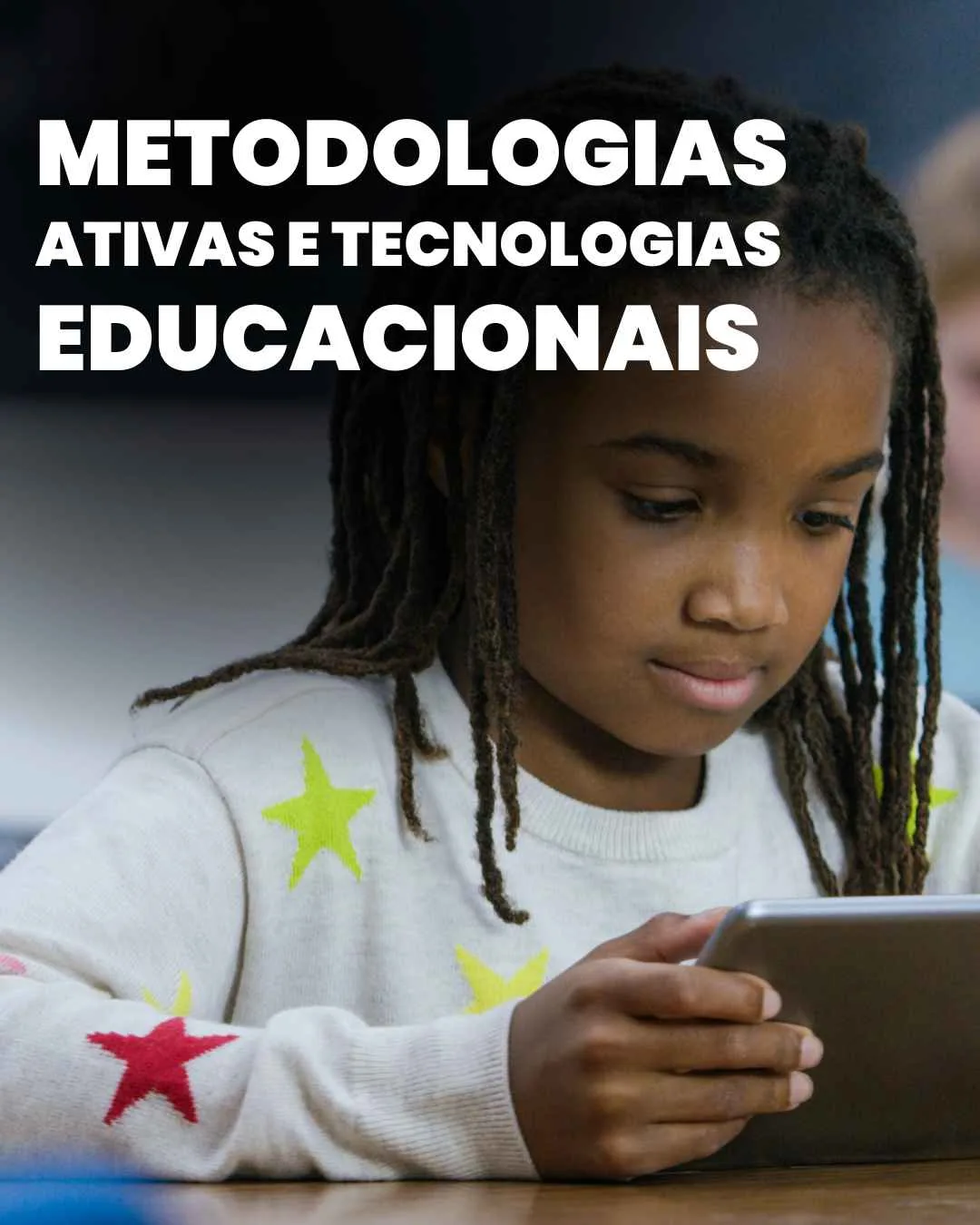 Metodologias Ativas e Tecnologias Educacionais