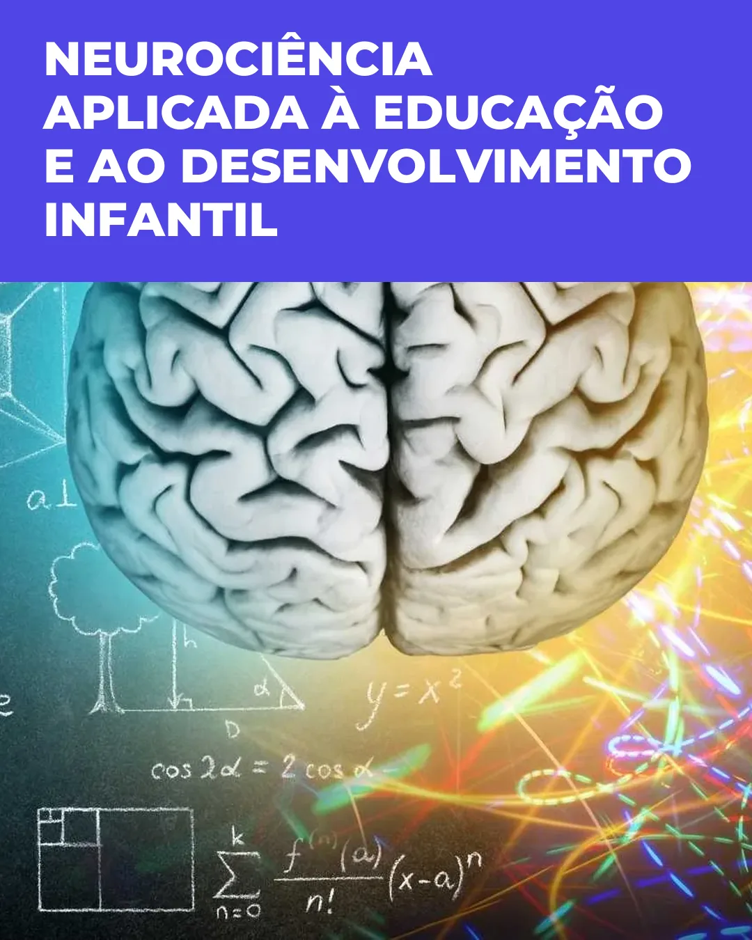 Neurociência Aplicada à Educação e ao Desenvolvimento Infantil