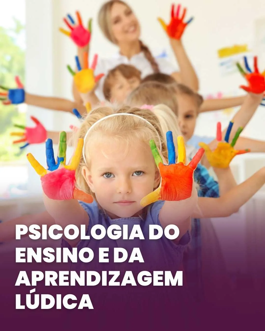 Psicologia do Ensino e da Aprendizagem Lúdica