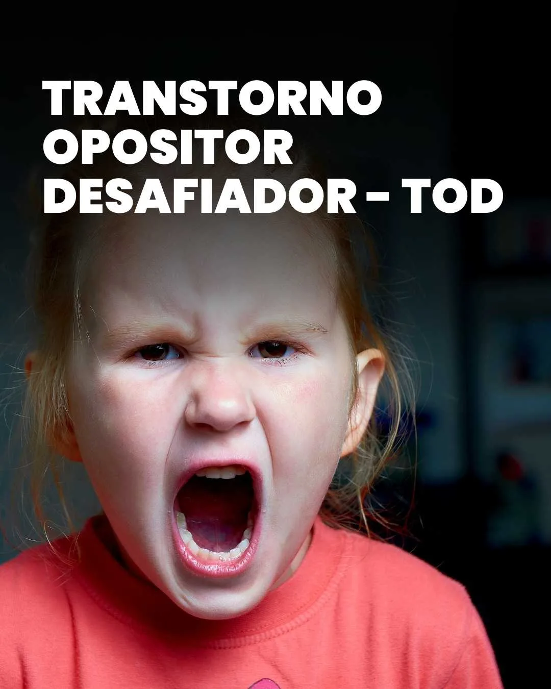 Transtorno Opositor Desafiador — TOD