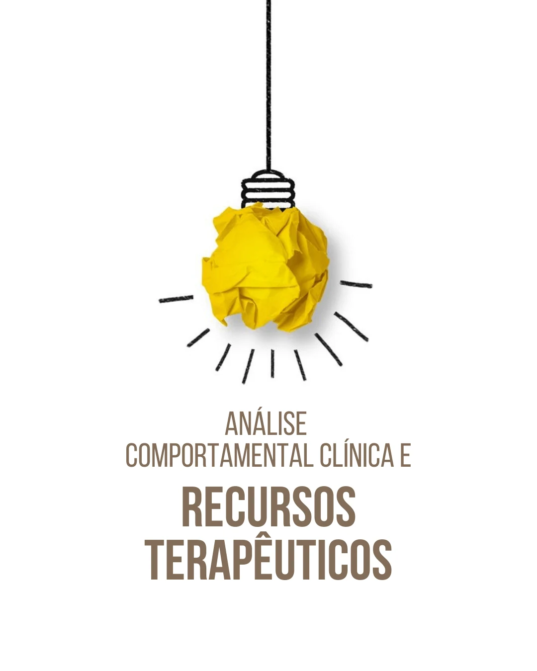 Análise do Comportamento Clínica e Recursos Terapêuticos