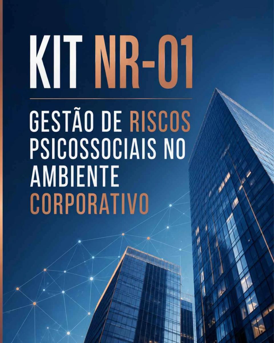 Kit NR-01: Gestão de Riscos Psicossociais no Ambiente Corporativo