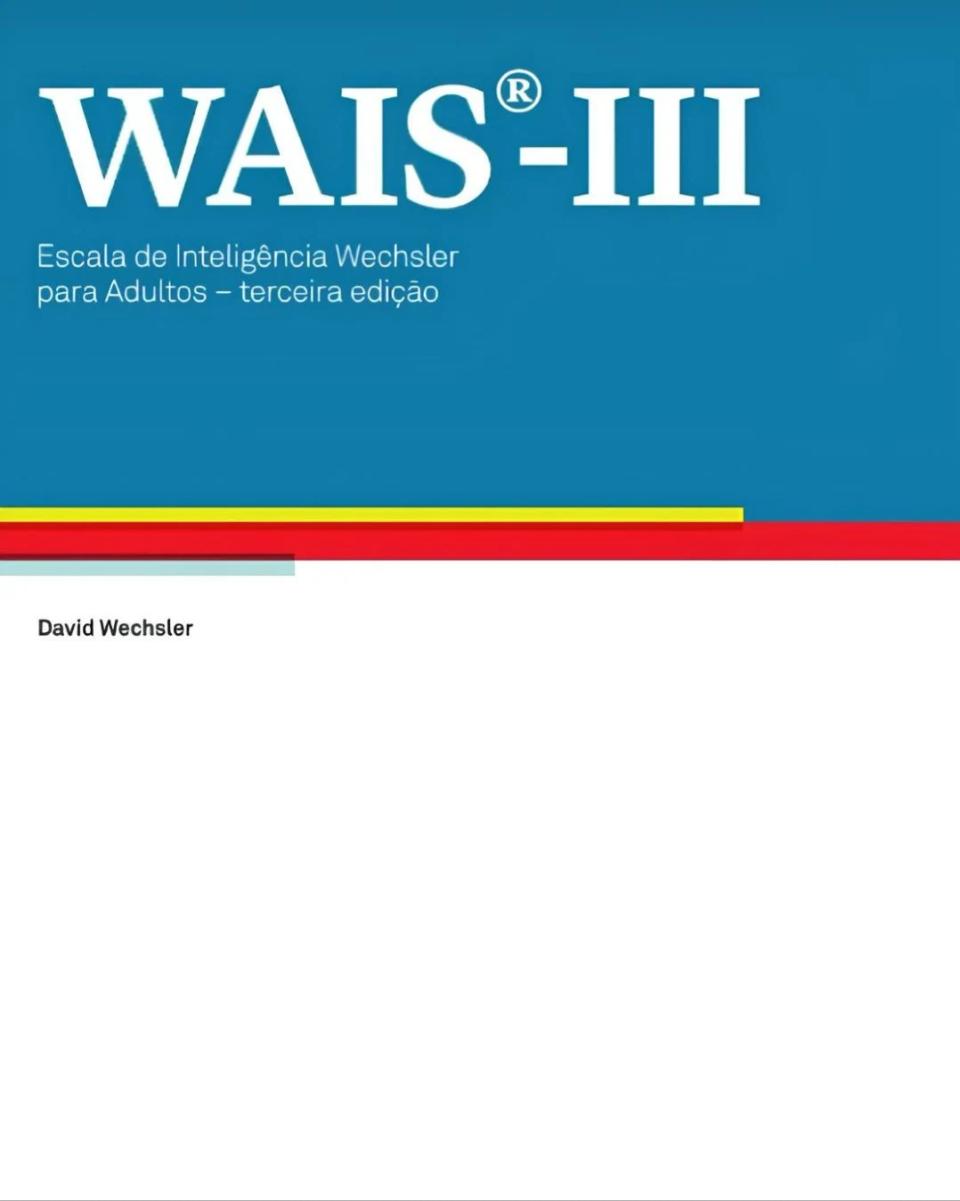 WAIS III - Escala de Inteligência Wechsler para Adultos