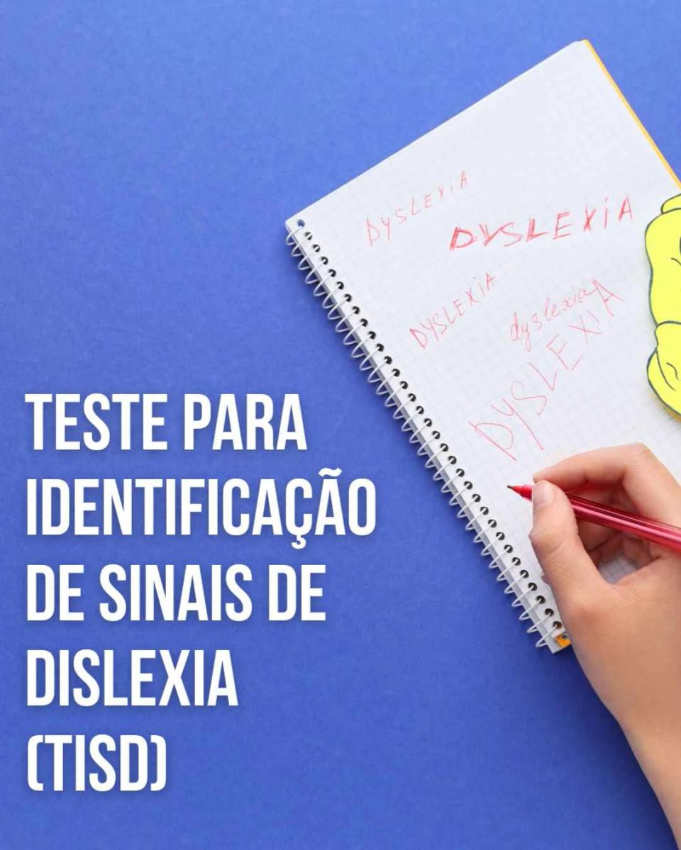 TISD - Teste para Identificação de Sinais de Dislexia