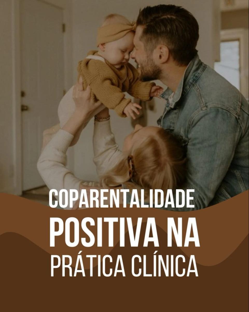 Coparentalidade Positiva na Prática Clínica
