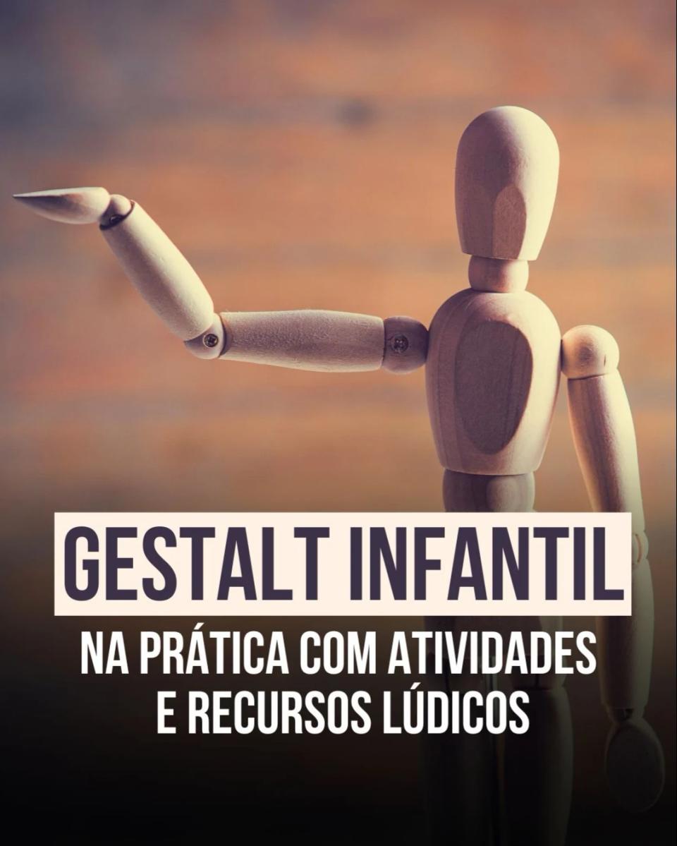 Gestalt Infantil na prática com atividades e recursos lúdicos