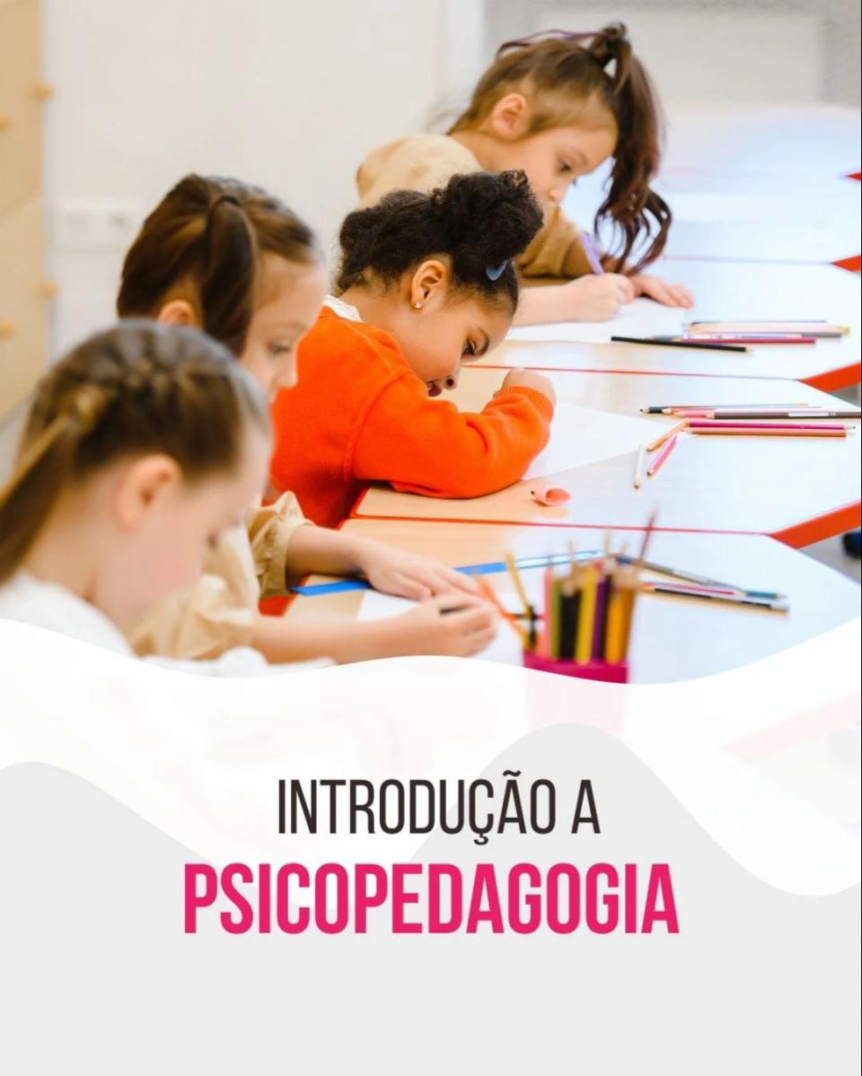 Introdução à Psicopedagogia