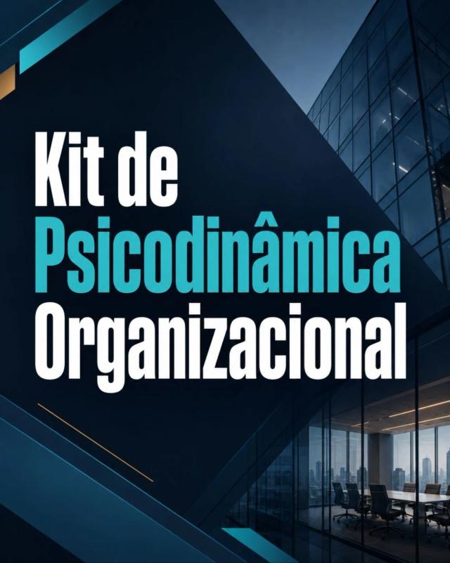 Kit de Psicodinâmica Organizacional