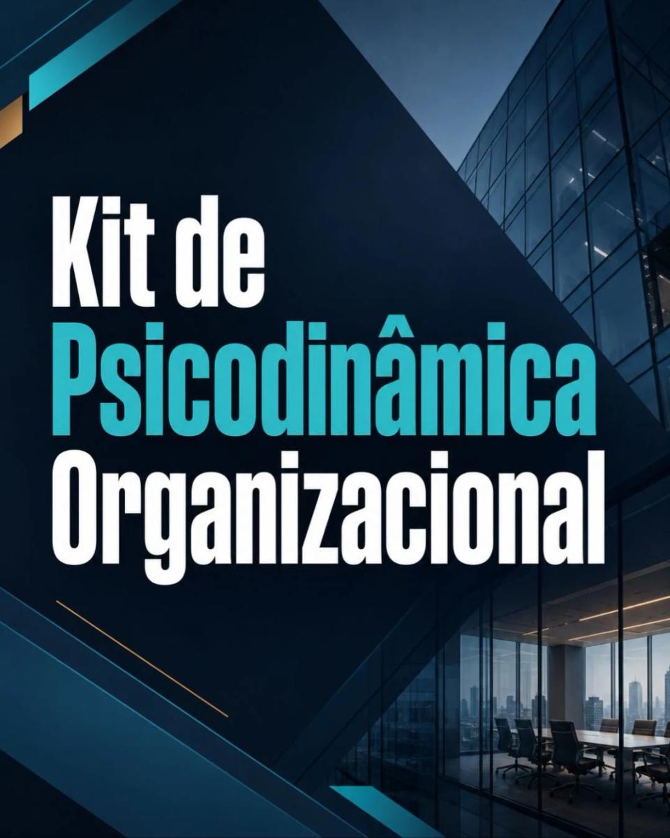 Kit de Psicodinâmica Organizacional