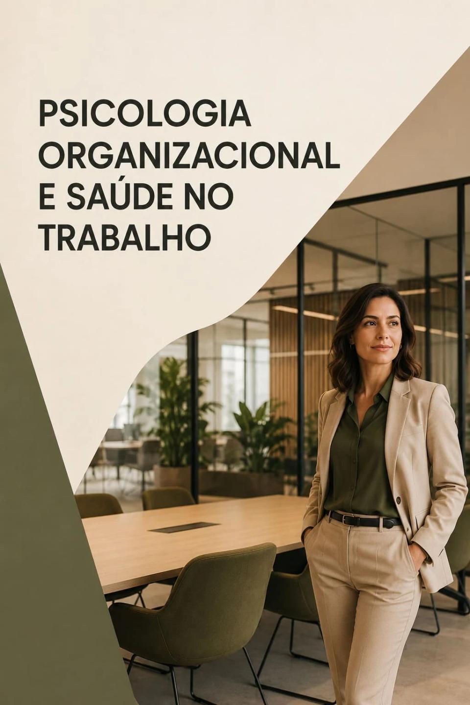 Psicologia Organizacional e Saúde no Trabalho
