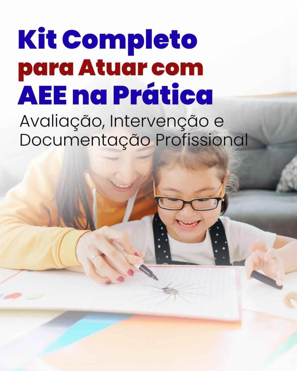 Kit Completo para Atuar com AEE na Prática