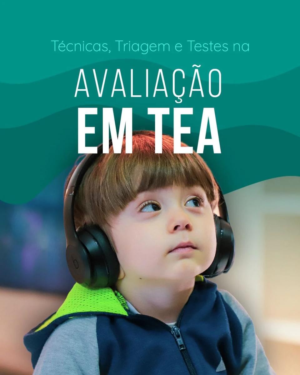 Técnicas, Triagem e Testes na Avaliação em TEA