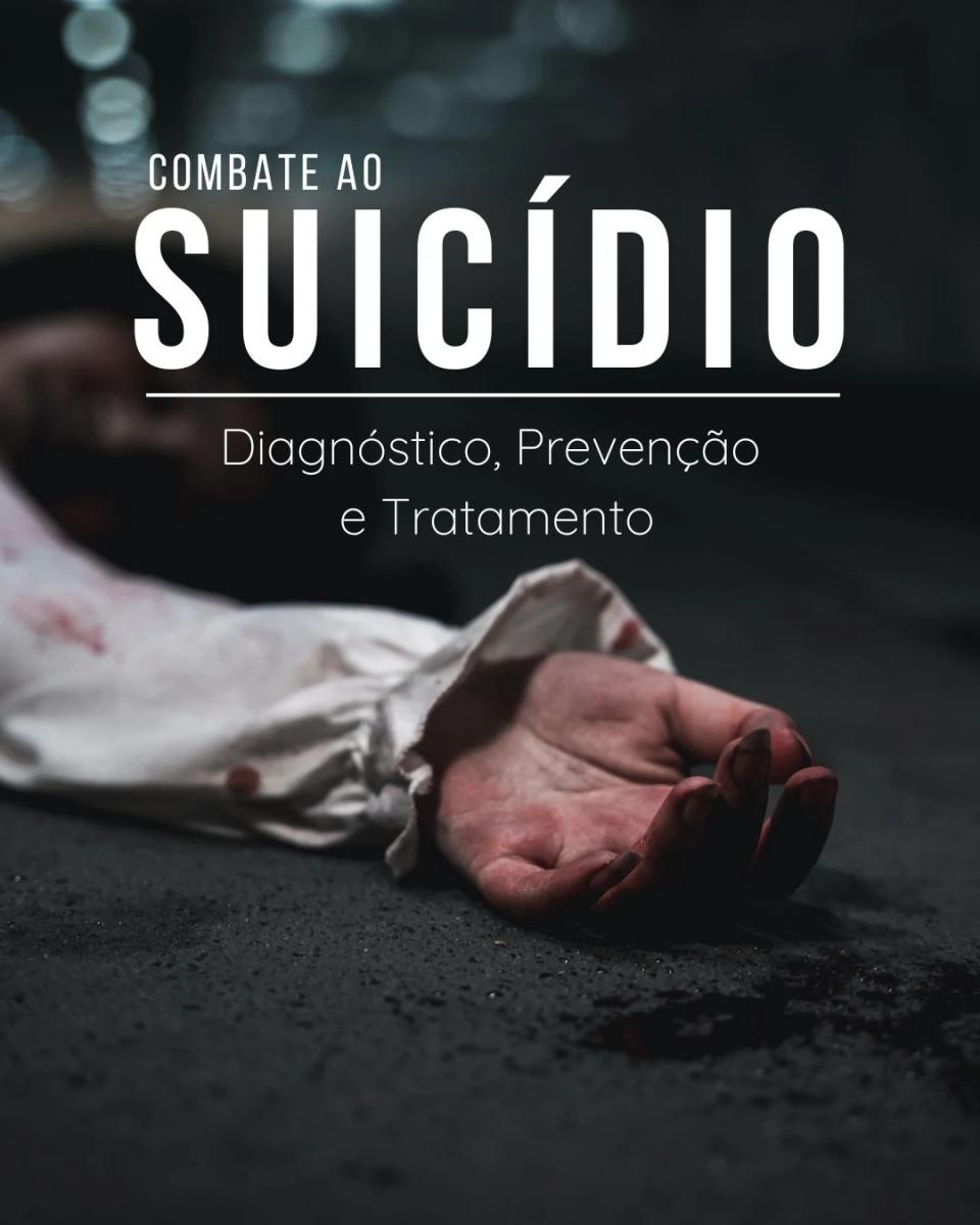 Combate ao Suicídio: Diagnóstico, Prevenção e Tratamento