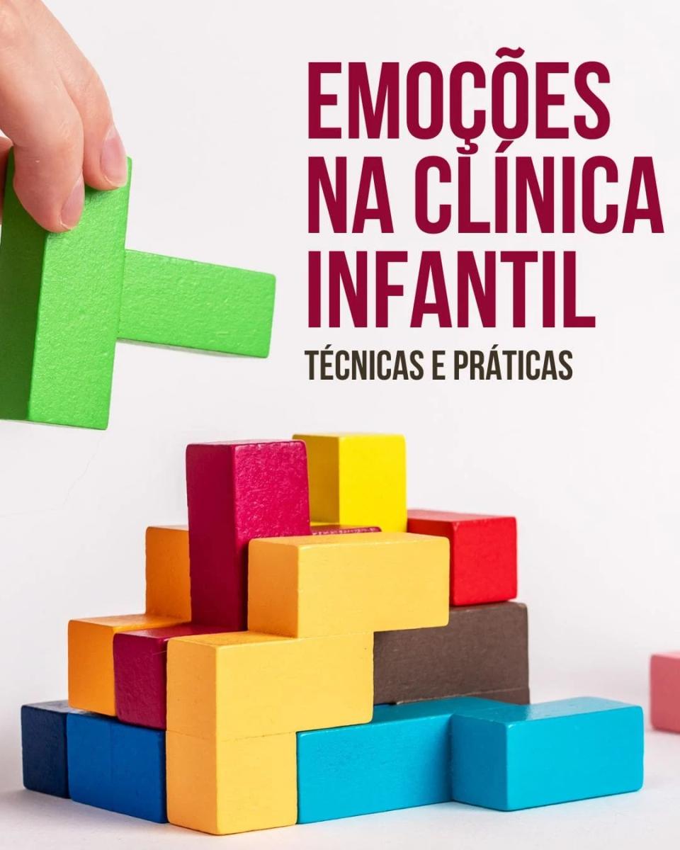 Emoções na Clínica Infantil: Técnicas e Práticas 