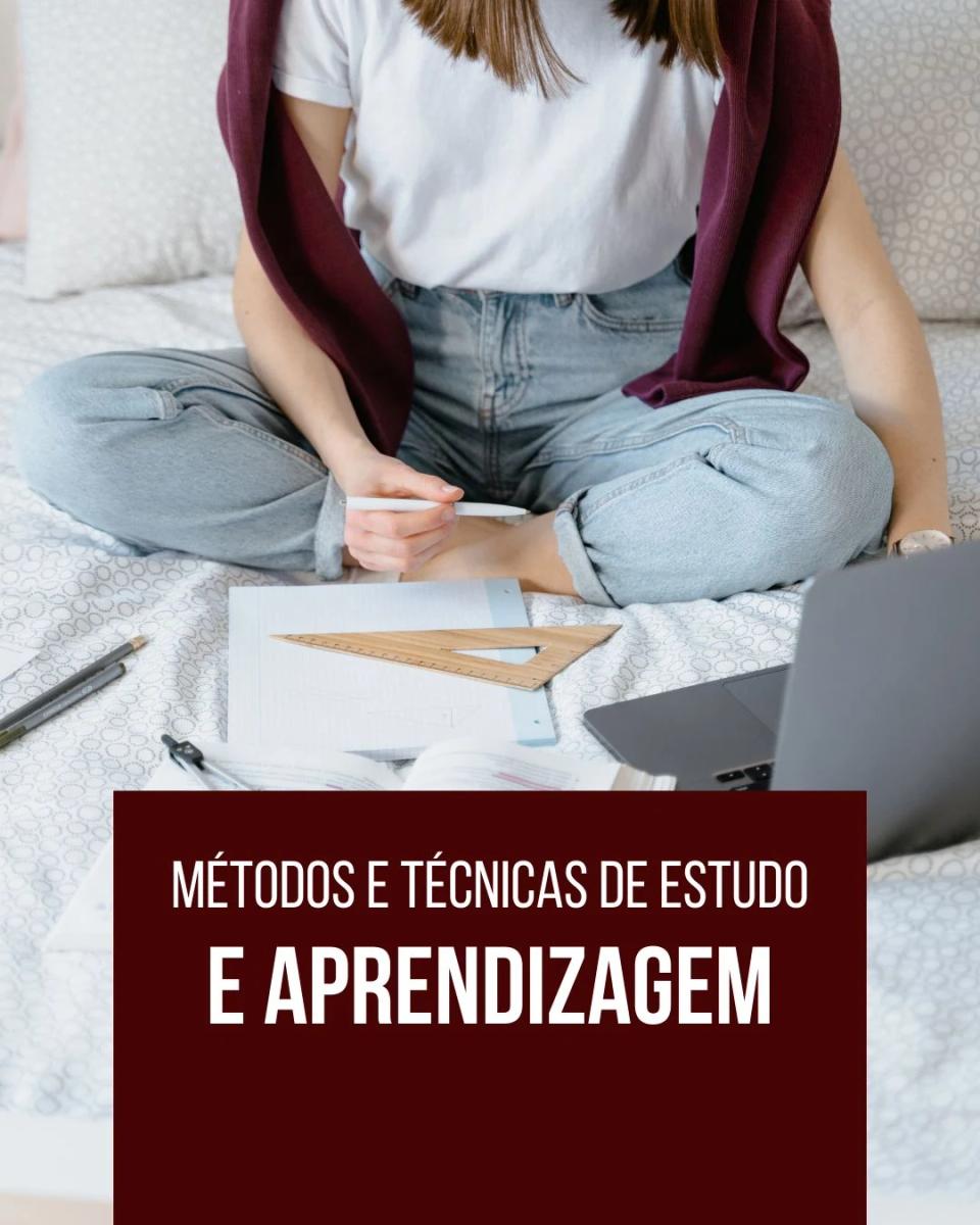 Métodos e Técnicas de Estudo e Aprendizagem