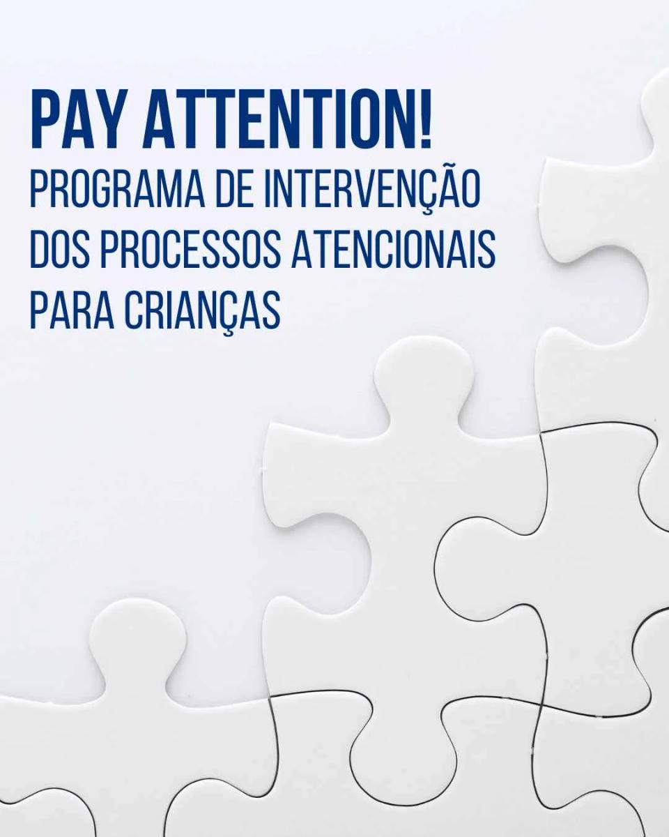Pay Attention! - Programa de Intervenção dos Processos Atencionais para Crianças