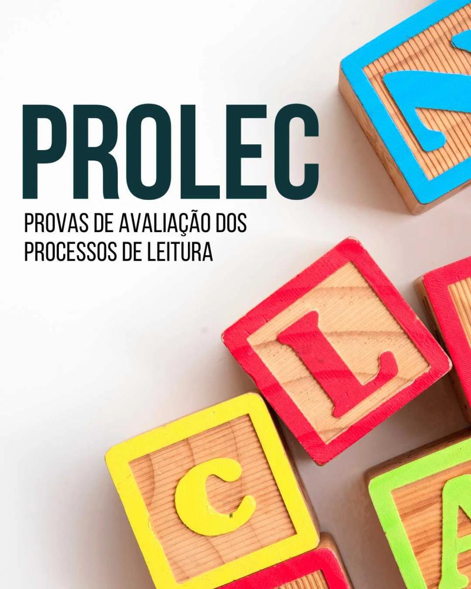 PROLEC - Provas de Avaliação dos Processos de Leitura