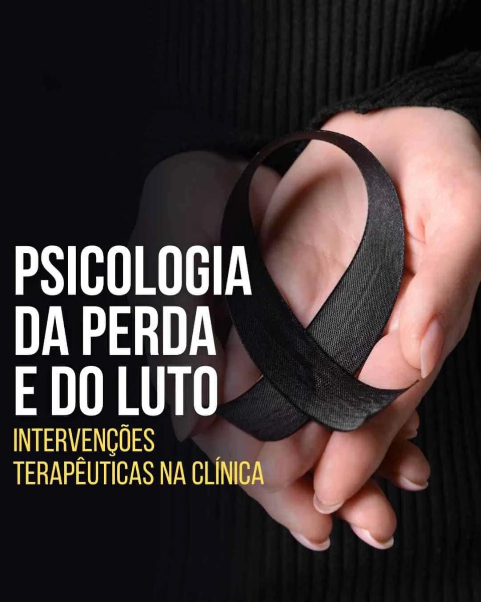 Psicologia da Perda e do Luto